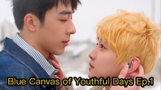 Blue Canvas of Youthful Days Ep.1 Eng Sub