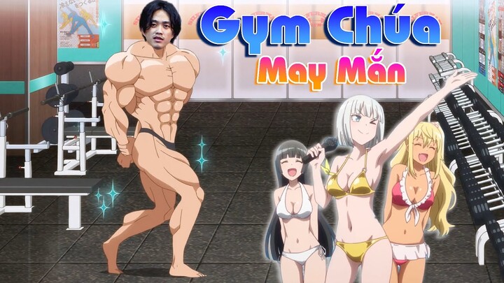 Gym Chúa May Mắn | Tóm Tắt Phim Anime Hay | Review Anime