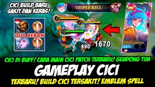 CARA TERBARU MAIN CICI BUFF + ITEM CICI PATCH TERBARU❗BUILD CICI TERSAKIT 2024❗GAMEPLAY CICI EXP