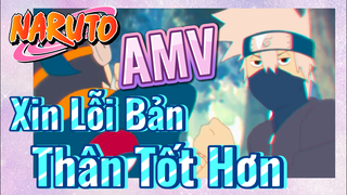 [Naruto] AMV | Xin Lỗi Bản Thân Tốt Hơn