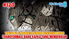 [#120] TRANSFORMASI MENGERIKAN KAFKA❗KAIJU NO 8 BANGKIT DENGAN KEKUATAN BARU❗KAIJU NO 8 CHAPTER 120❗