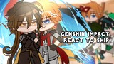 Genshin Impact React To Ship // Genshin Impact // Gacha life & Gacha Club