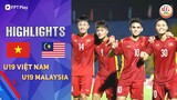 HIGHLIGHTS: U19 VIỆT NAM - U19 MALAYSIA | NGƯỢC DÒNG CẢM XÚC, VÉ CHUNG KẾT SỚM XỨNG ĐÁNG
