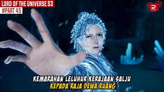 PERTARUNGAN DUA RAJA DEWA - Alur Cerita Lord of the Universe Part 45