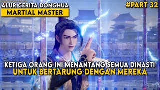 SATU SEKTE DENGAN MUDAH MEREKA KALAHKAN DEMI MENJADI DINASTI TERKUAT - Alur Martial Master Part 32