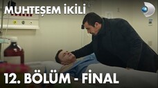 Muhteşem İkili VOSTFR - Épisode 12 FIN