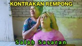 SALAH SASARAN || KONTRAKAN REMPONG EPISODE 824