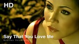 Regine Velasquez - Say That You Love Me (Official HD Music Video)