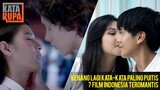 Kenang Lagi Kata-Kata Paling Puitis 7 Film Indonesia Paling Romantis