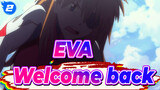 EVA|【Asuka 】Your Highness, welcome back!_2