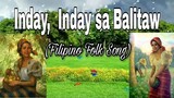 INDAY,  INDAY SA BALITAW (FILIPINO FOLK SONG) || INDAY SA BALITAW LYRICS