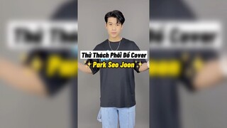 Thử thách phối đồ như Park Seo Joon