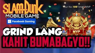 GRIND PA DIN KAHIT BUMABAGYO! - SLAM DUNK MOBILE GAME - OPEN BETA (GLOBAL)