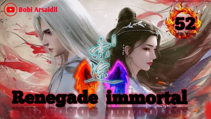 Renegade immortal episode 52 , wang lin menjadi manusia fana ❗❗❗