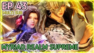 Myriad Realm Supreme Ep 43 Multi Sub 1080p HD