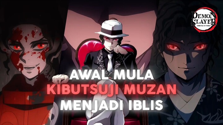 TERNYATA BEGINI KIBUTSUJI MUZAN BISA MENJADI IBLIS?!