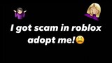 I GOT SCAM!ðŸ˜¤ || ROBLOX ADOPT ME!