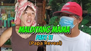 MALDITANG MAMA PART 11😅 - Papa Reveal 😳