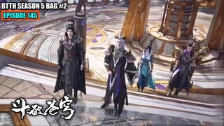 BTTH SEASON 5 EPISODE 145 SUB INDO - HEI QING NAGA KUNO MENYELAMATKAN XIAO YAN DARI KEMATIAN