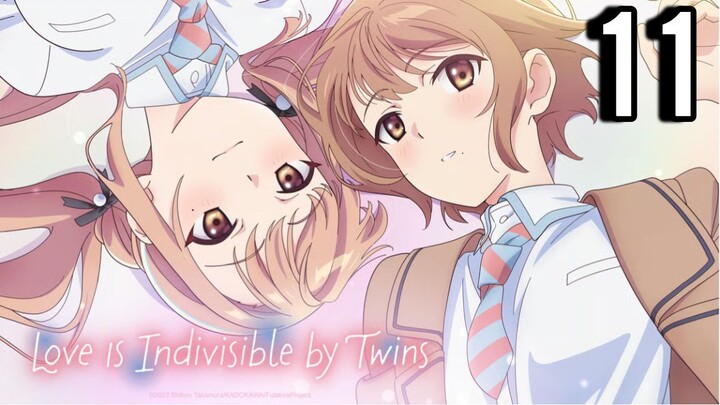 Love Is Indivisible by Twins Episode 11