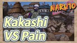 Kakashi VS Pain