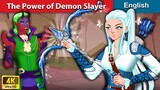 The Power of Demon Slayer 👹 Story for Teenagers | WOA - Fairy Tales Every Day