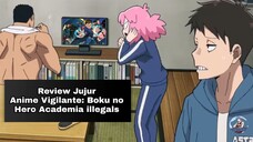 Review Jujur Anime Vigilante Boku no Hero Academia, Jangan Marah ya Guys