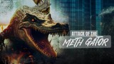 Attack of the Meth Gator New Movie