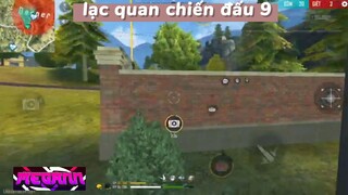 Lạc quan chiến đấu 9  #hotfreefire #fungame #hotgame #hotgamemobie