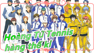 [Hoàng Tử Tennis/Tất cả nhân vật/Hoành tráng Mashup]Centuries-Thế giới nhớ về tôi hàng thế kỉ