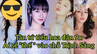Ngôi sao nữ nào sẽ có thể chen chân vào top 4 tứ tiểu hoa đán 9x sau khi Trịnh Sảng rớt đài