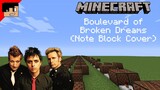 Minecraft | Boulevard of Broken Dreams - Green Day - Note Block Cover