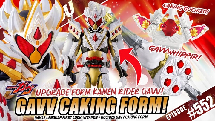 KAMEN RIDER GAVV CAKING FORM! RESMI! INI DIA UPGRADE FORM GAVV! KEREN COY! 👑🎂