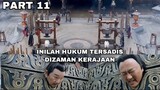 BERSYUKUR HIDUP DI DUNIA MODERN- INILAH HUKUM TERSADIS DIZAMAN KERAJAAN - ALUR CERITA FILM PART 11