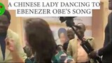 Chinese lady dancing to Ebenezer Obey’s song