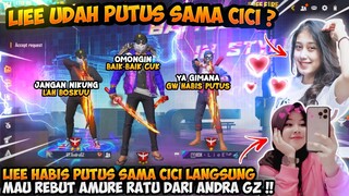 PARAH BANGET!! LIEE HABIS PUTUS SAMA CICI LANGSUNG MAU REBUT AMURE RATU DARI ANDRA GZ ??