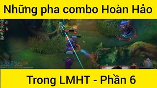 Nhũng pha combat hoàn hảo LMHT #6