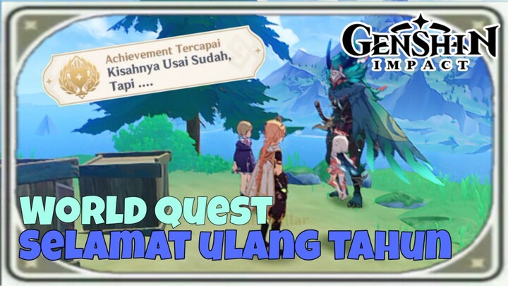 World Quest | Selamat Ulang Tahun | [ Genshin Impact ]