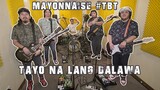 Tayo Na Lang Dalawa (Live) - Mayonnaise #TBT