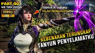 TERUNGKAP!! AKHIRNYA YUQIN TAU KALO TANYUNLAH YANG MENYELAMATKANNYA  DULU- ALUR DONGHUA NTZZPART 40