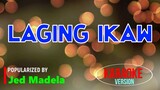 Laging Ikaw - Jed Madela | Karaoke Version |🎼📀▶️