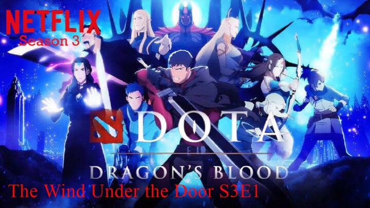 Dota: Dragon's Blood S3E1 (English-Sub)