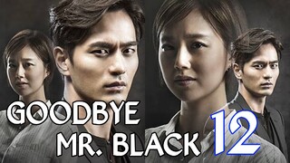 GoodBye Mr. Black Ep 12 Tagalod Dubbed HD