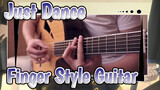 [Just Dance] Finger Style Guitar