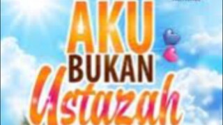 Aku Bukan Ustazah (2024) ~Ep19~