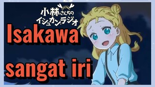 Isakawa sangat iri