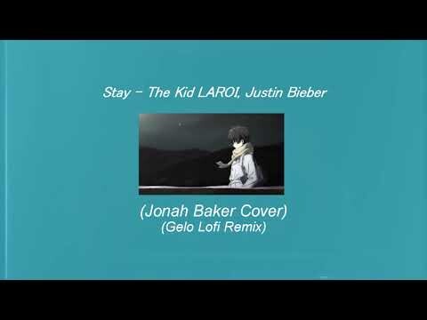 Stay - The Kid LAROI, Justin Bieber (Jonah Baker Cover) (Gelo Lofi Remix)
