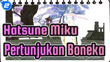 [Hatsune Miku] Miku - Pertunjukan Boneka_2