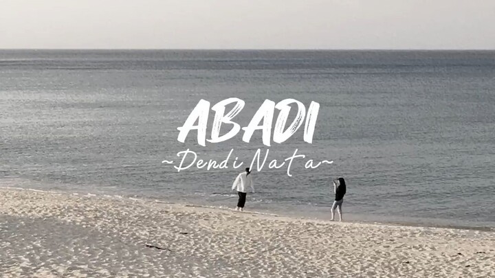 ABADI - Dendi Nata (Indo Version) Lirik lagu