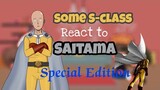 Some S class Heroes react to Saitama [ Special Edition ] One Punch Man - OPM Reacts